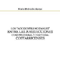 Los “accidentes normales” entre las jurisdicciones constitucional y electoral costarricense