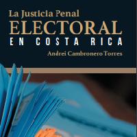 La justicia penal electoral en Costa Rica