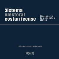 Sistema electoral costarricense: diccionario de conceptos claves